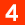 4